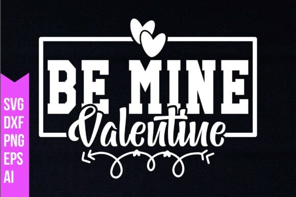 Download Be Mine Valentine Svg - Be mine Collection